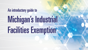 Michigan's Industrial Facilities Exemption banner