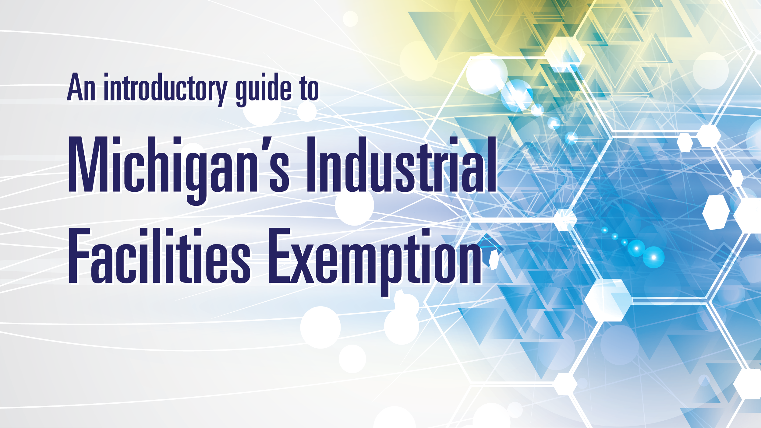 Michigan's Industrial Facilities Exemption Ann Arbor SPARK