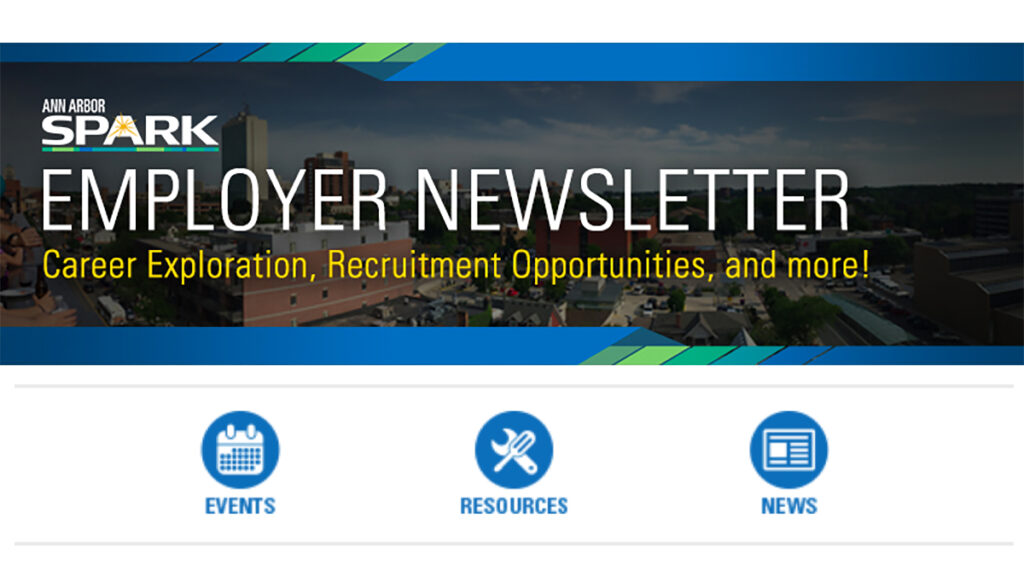 Ann Arbor SPARK Employer Newsletter- buildings in background and event, resources, news thumbnails below banner