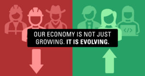 Our economy is not just growing. It is evolving.